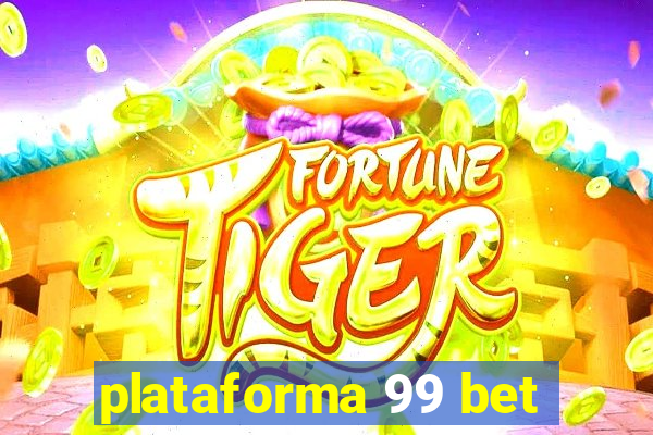 plataforma 99 bet